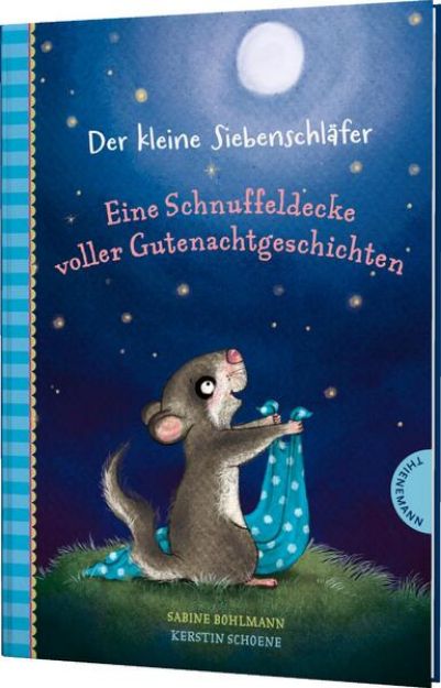 Bild von Der kleine Siebenschläfer: Eine Schnuffeldecke voller Gutenachtgeschichten von Sabine Bohlmann