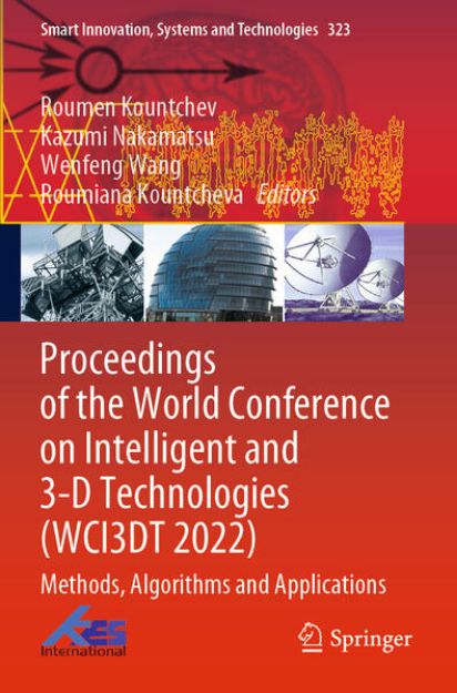 Bild von Proceedings of the World Conference on Intelligent and 3-D Technologies (Wci3dt 2022) von Roumen (Hrsg.) Kountchev