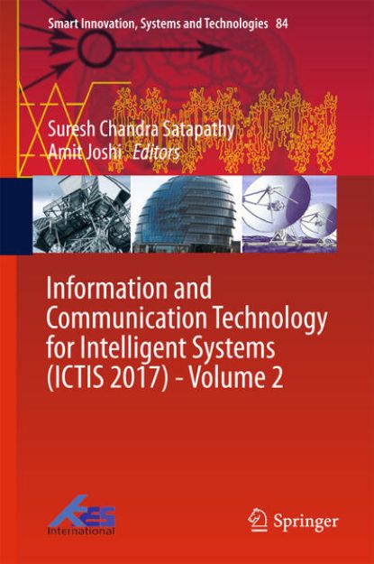 Bild von Information and Communication Technology for Intelligent Systems (ICTIS 2017) - Volume 2 von Suresh Chandra (Hrsg.) Satapathy