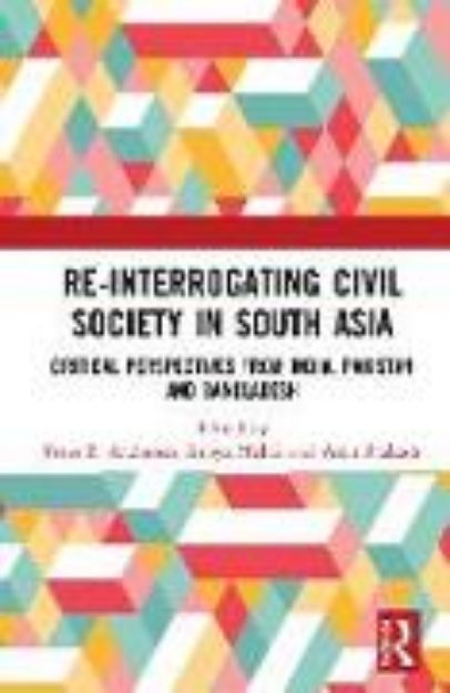 Bild von Re-Interrogating Civil Society in South Asia von Peter B. (Hrsg.) Andersen