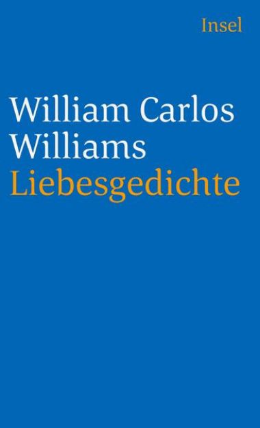 Bild zu Liebesgedichte von William Carlos Williams