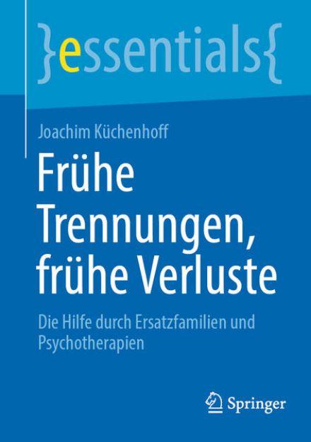 Bild von Frühe Trennungen, frühe Verluste von Joachim Küchenhoff