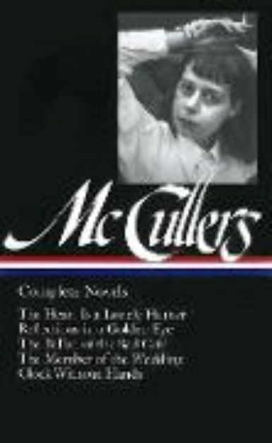 Bild von Carson McCullers: Complete Novels (LOA #128) von Carson Mccullers