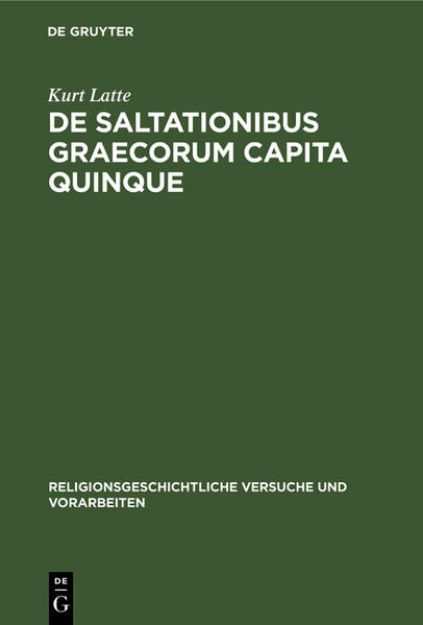 Bild von De saltationibus Graecorum capita quinque von Kurt Latte