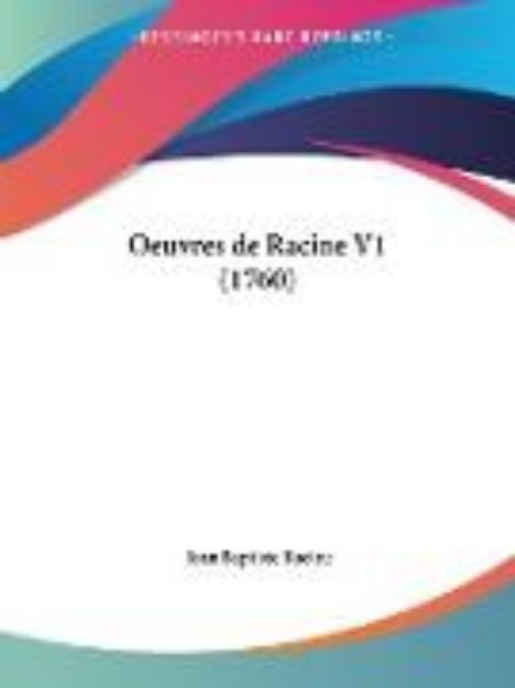 Bild von Oeuvres de Racine V1 (1760) von Jean Baptiste Racine