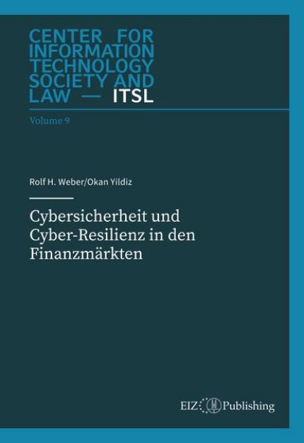 Bild von Cybersicherheit und Cyber-Resilienz in den Finanzmärkten von Rolf H. Weber