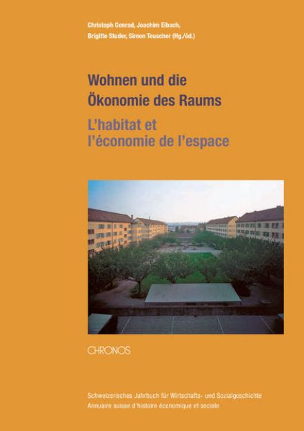 Bild von Wohnen und die Ökonomie des Raums - L'habitat et l'économie de l'espace von Christoph (Hrsg.) Conrad