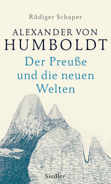 Bild von Alexander von Humboldt von Rüdiger Schaper