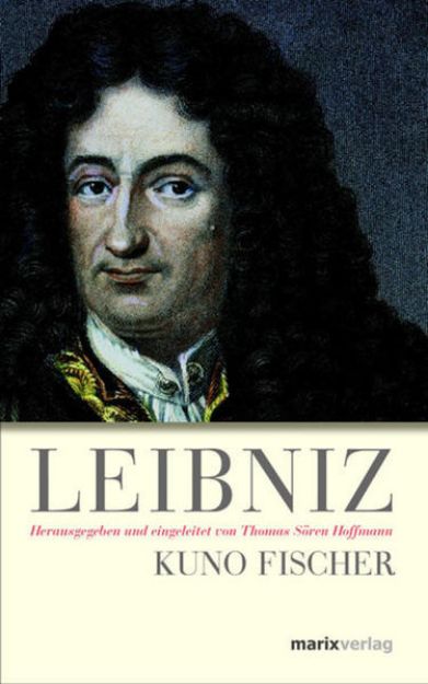 Bild von Leibniz von Kuno Fischer