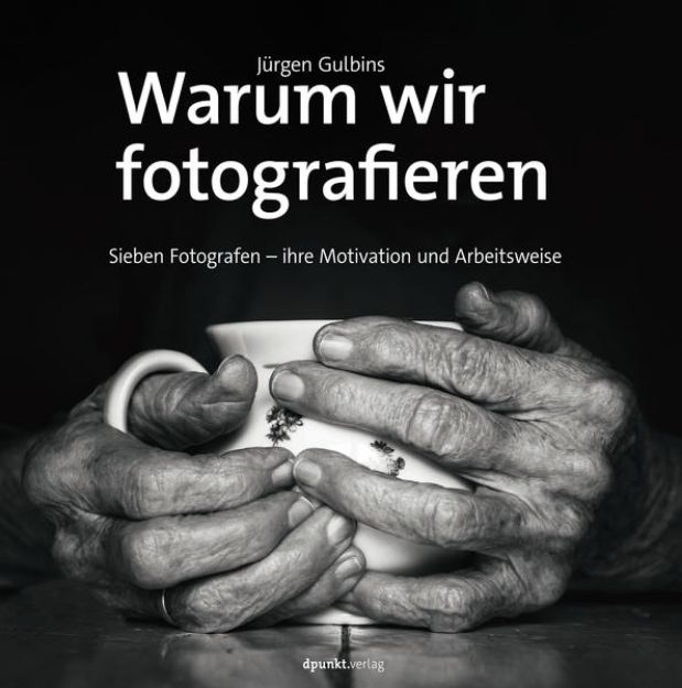 Bild von Warum wir fotografieren von Jürgen Gulbins