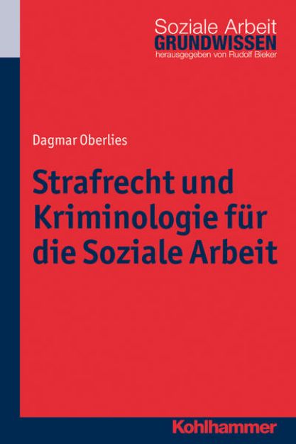 Bild von Strafrecht und Kriminologie für die Soziale Arbeit von Dagmar Oberlies