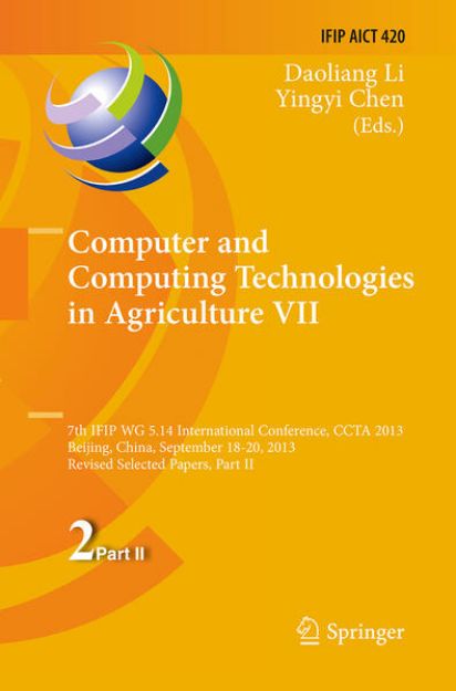 Bild von Computer and Computing Technologies in Agriculture VII von Daoliang (Hrsg.) Li