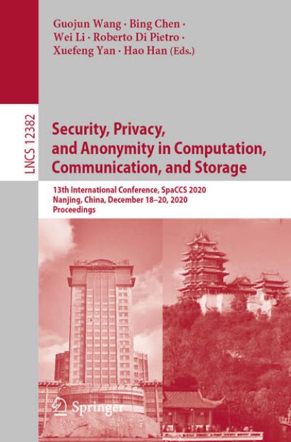 Bild von Security, Privacy, and Anonymity in Computation, Communication, and Storage von Guojun (Hrsg.) Wang