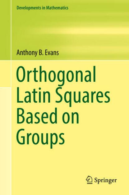 Bild von Orthogonal Latin Squares Based on Groups von Anthony B. Evans