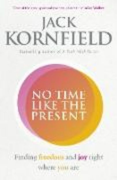 Bild von No Time Like the Present von Jack Kornfield