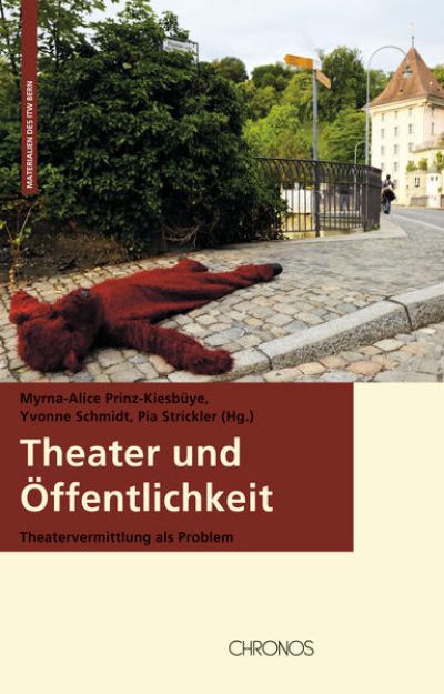 Bild von Theater und Öffentlichkeit von Myrna-Alice (Hrsg.) Prinz-Kiesbüye