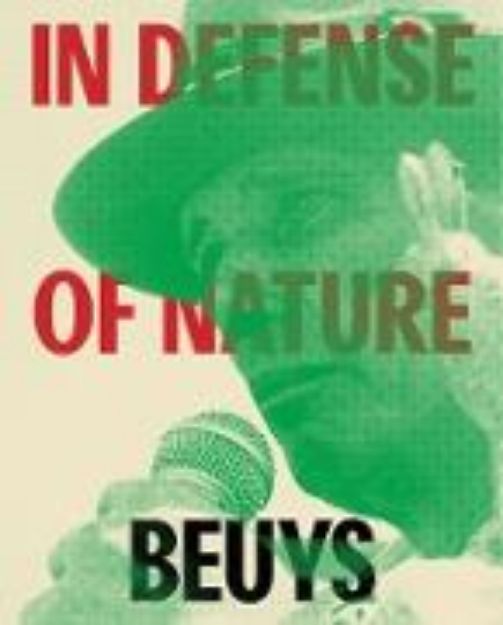 Bild von Joseph Beuys: In Defense of Nature von Joseph (Künstler) Beuys