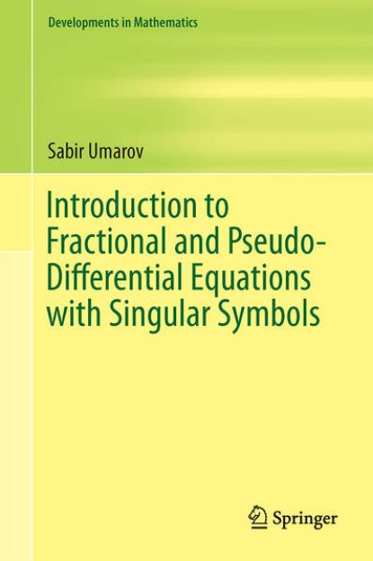 Bild von Introduction to Fractional and Pseudo-Differential Equations with Singular Symbols von Sabir Umarov