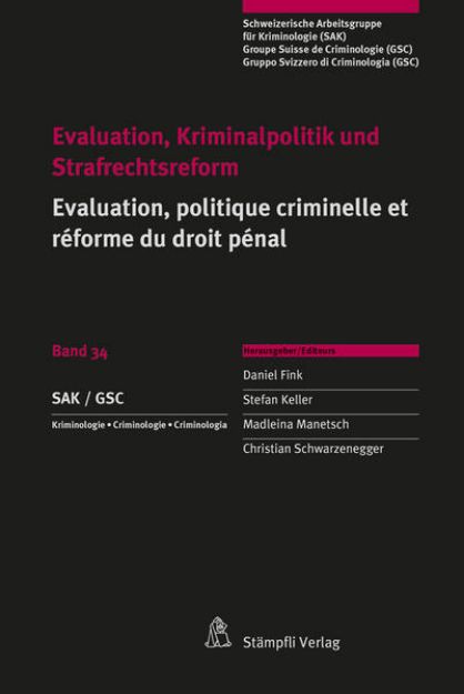 Bild von Evaluation, Kriminalpolitik und Strafrechtsreform Evaluation, politique criminelle et réforme du droit pénal von Daniel (Hrsg.) Fink