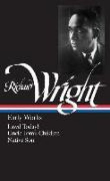 Bild von Richard Wright: Early Works (LOA #55) von Richard Wright