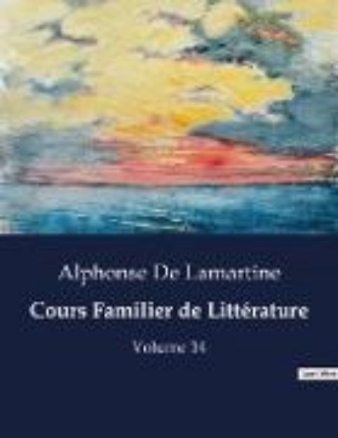 Bild von Cours Familier de Littérature von Alphonse De Lamartine