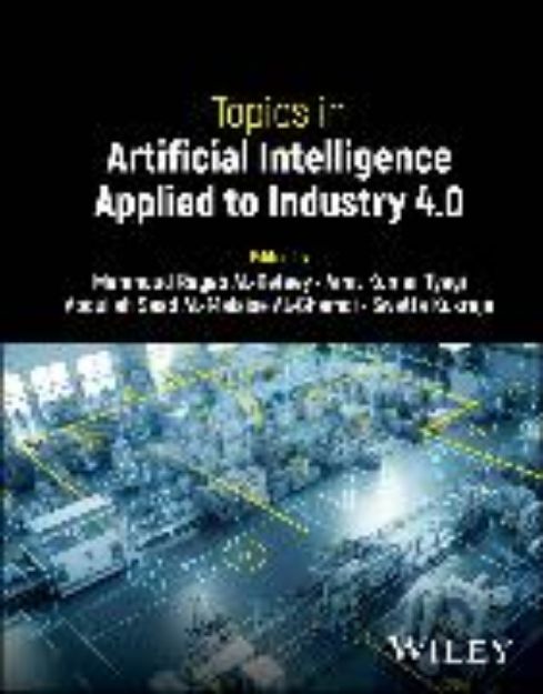 Bild von Topics in Artificial Intelligence Applied to Industry 4.0 von Mahmoud (Hrsg.) Ragab AL-Refaey