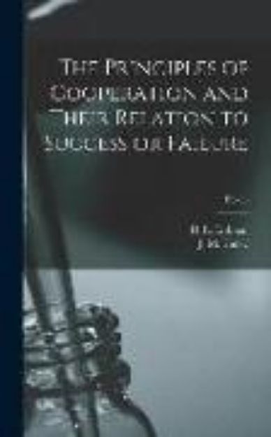 Bild von The Principles of Cooperation and Their Relation to Success or Failure; B0758 von H. E. (Henry Ernest) B. (Hrsg.) Erdman