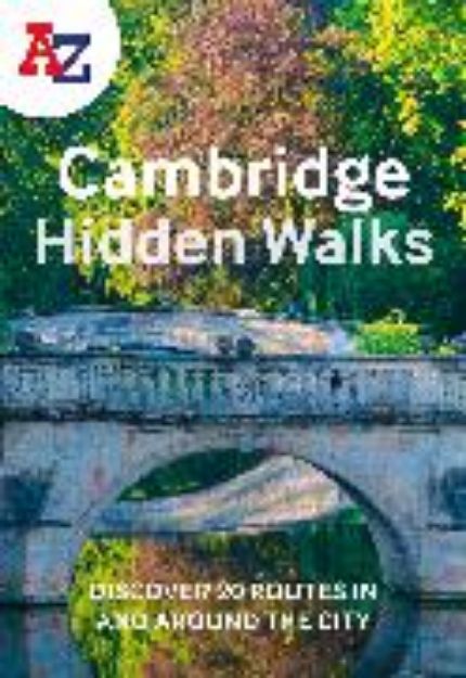 Bild zu A -Z Cambridge Hidden Walks von Ruth Meyer