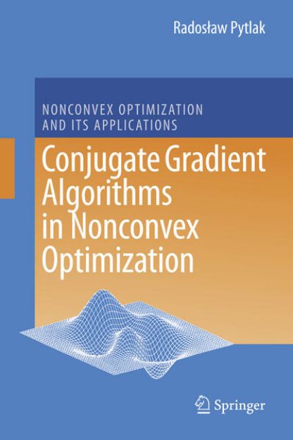 Bild von Conjugate Gradient Algorithms in Nonconvex Optimization von Radoslaw Pytlak