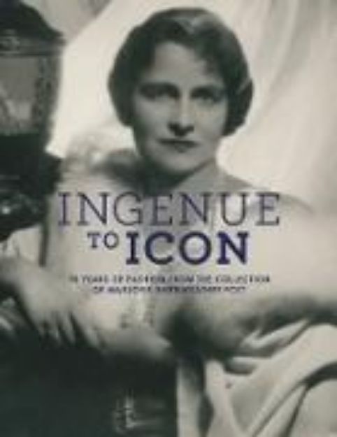 Bild von Ingenue to Icon: 70 Years of Fashion from the Collection of Marjorie Merriweather Post von Howard Vincent Kurtz