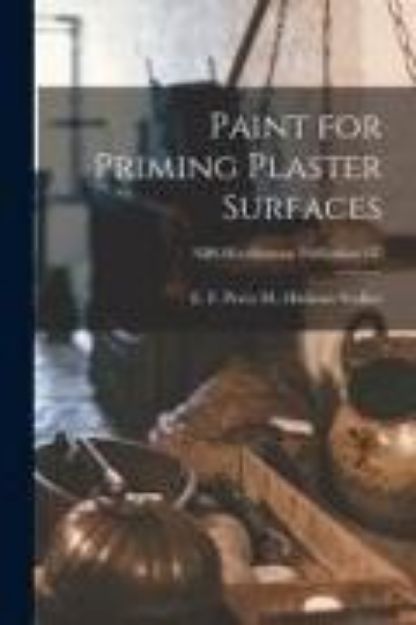 Bild von Paint for Priming Plaster Surfaces; NBS Miscellaneous Publication 137 von Percy H. Hickson E. F. (Hrsg.) Walker