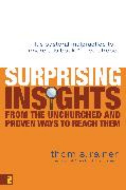 Bild von Surprising Insights from the Unchurched and Proven Ways to Reach Them von Thom S. Rainer