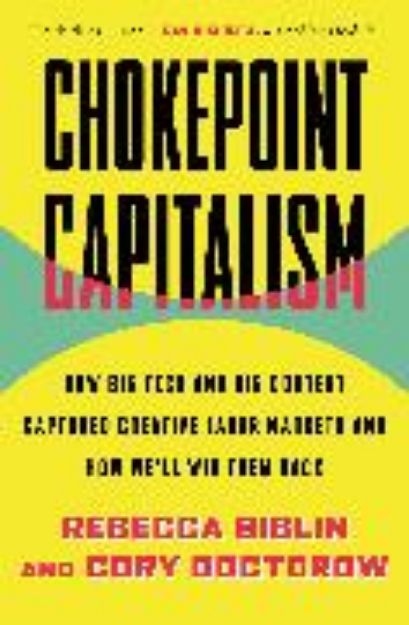 Bild von Chokepoint Capitalism von Cory Doctorow