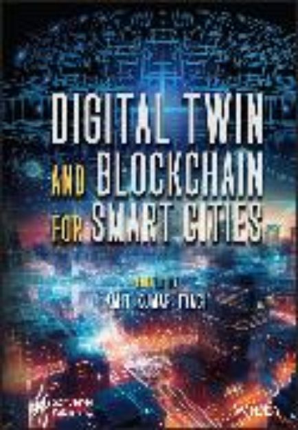 Bild von Digital Twin and Blockchain for Smart Cities von Amit Kumar (Hrsg.) Tyagi