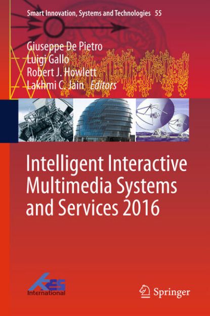 Bild von Intelligent Interactive Multimedia Systems and Services 2016 von Giuseppe De (Hrsg.) Pietro