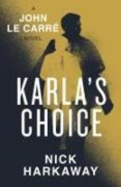 Bild von Karla's Choice von Nick Harkaway