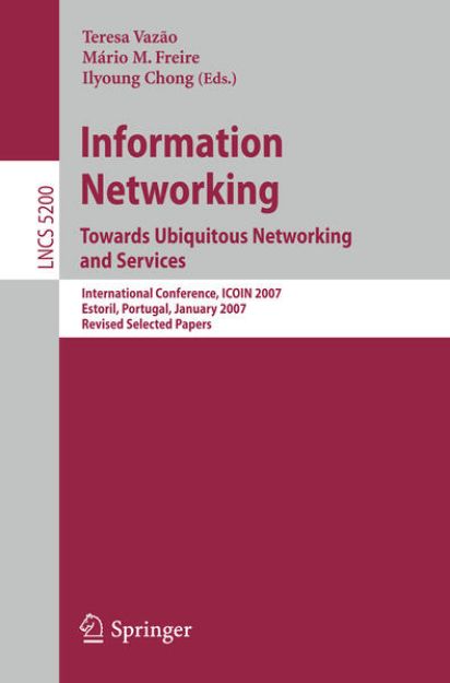 Bild von Information Networking. Towards Ubiquitous Networking and Services von Teresa (Hrsg.) Vazão