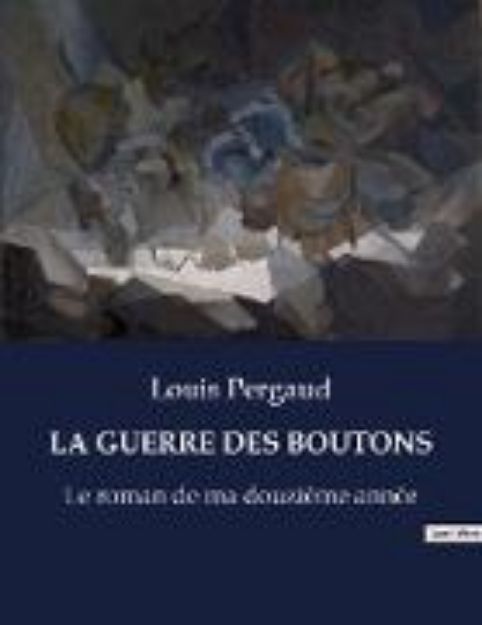 Bild von LA GUERRE DES BOUTONS von Louis Pergaud