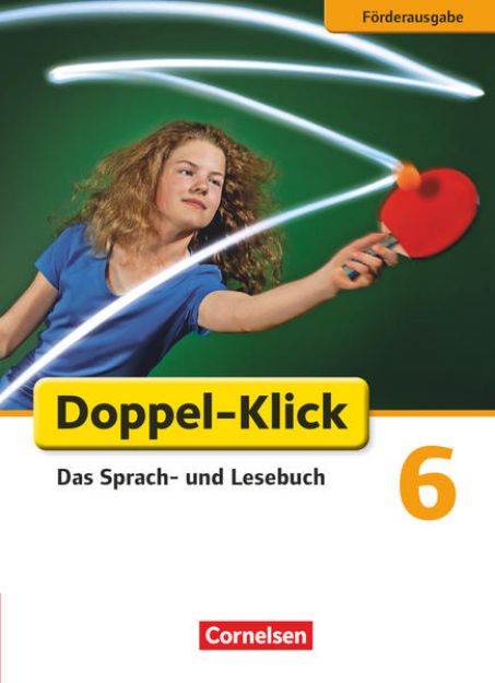 Bild von Doppel-Klick, Das Sprach- und Lesebuch, Förderausgabe, 6. Schuljahr, Inklusion: für erhöhten Förderbedarf, Schulbuch von Isabelle Naumann