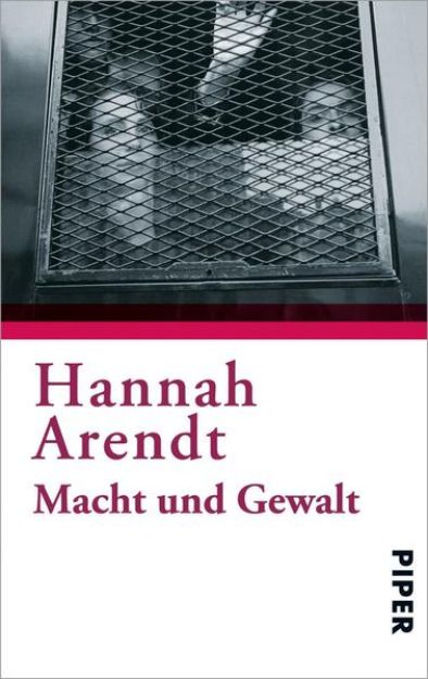 Bild von Macht und Gewalt von Hannah Arendt