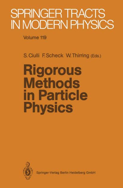 Bild von Rigorous Methods in Particle Physics von Sorin (Hrsg.) Ciulli