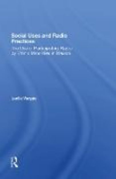 Bild von Social Uses And Radio Practices von Lucila Vargas