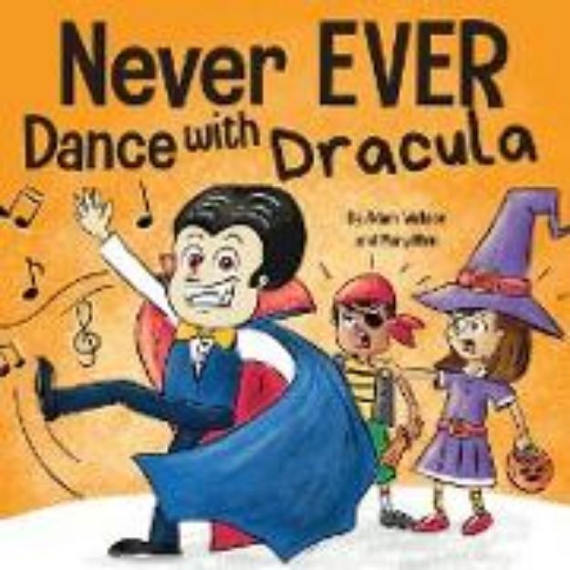 Bild von Never EVER Dance with a Dracula von Adam Wallace