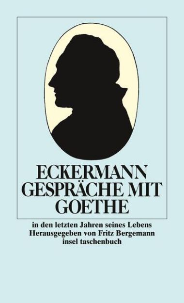 Bild von Gespräche mit Goethe in den letzten Jahren seines Lebens von Johann Peter Eckermann