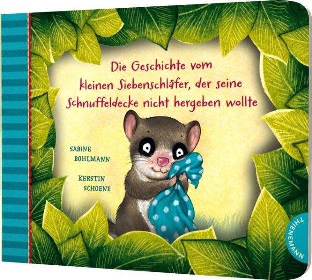 Bild von Der kleine Siebenschläfer 3: Die Geschichte vom kleinen Siebenschläfer, der seine Schnuffeldecke nicht hergeben wollte von Sabine Bohlmann