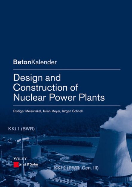 Bild von Design and Construction of Nuclear Power Plants von Rüdiger Meiswinkel