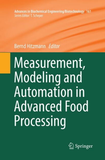 Bild von Measurement, Modeling and Automation in Advanced Food Processing von Bernd (Hrsg.) Hitzmann