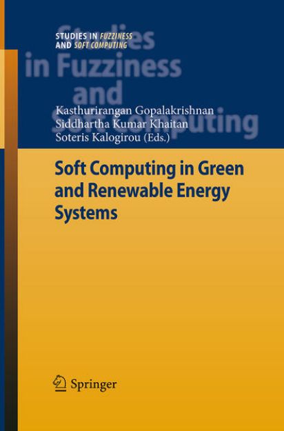 Bild von Soft Computing in Green and Renewable Energy Systems von Kasthurirangan (Hrsg.) Gopalakrishnan