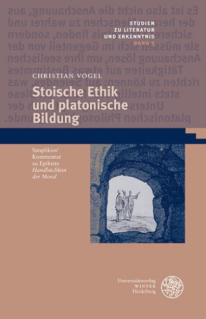 Bild zu Stoische Ethik und platonische Bildung von Christian Vogel