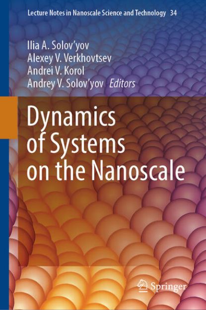 Bild von Dynamics of Systems on the Nanoscale von Ilia A. (Hrsg.) Solov'Yov